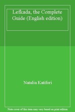 Lefkada, the Complete Guide (English edition)-Natalia Katifori