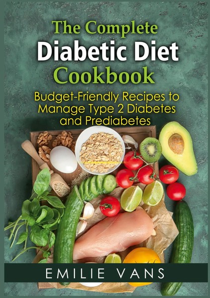 The Complete Diabetic Diet Cookbook Emilie Vans Taschenbuch Englisch 2021-image