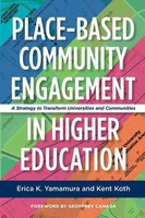 Place-Based Community Engagement In Higher Education Erica K. Yamamura (U. A.)
