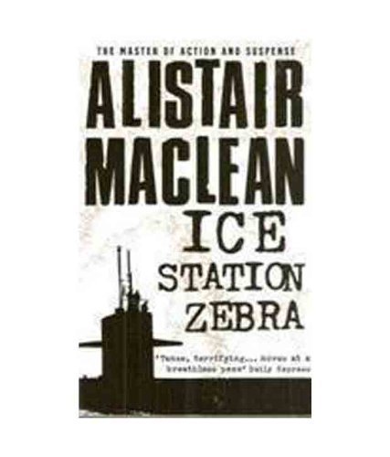 Ice Station Zebra,Alistair Maclean- 9780007892235