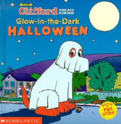 Glow-in-the-Dark Halloween (Clifford the Big Red Dog) - Hardcover - VERY GOOD