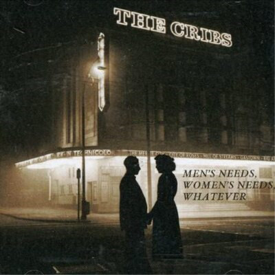 The Cribs Men's Needs, Women's Needs, Whatever (Vinyl) 12'' Album
