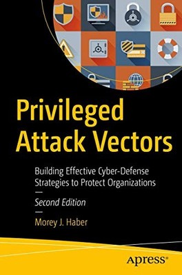 PRIVILEGED ATTACK VECTORS by Morey J. Haber Paperback Self Help Business