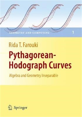 Pythagorean-Hodograph Curves: Algebra and Geometry Inseparable (Hardback or Case