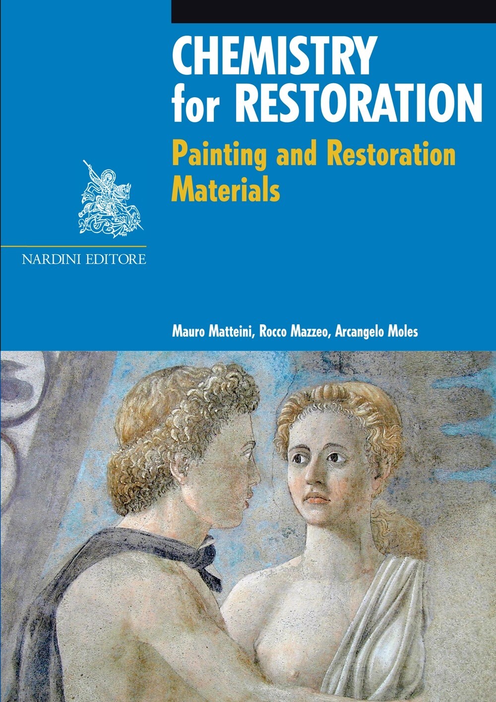 Chemistry for restoration. Painting and restoration materials - Matteini M...