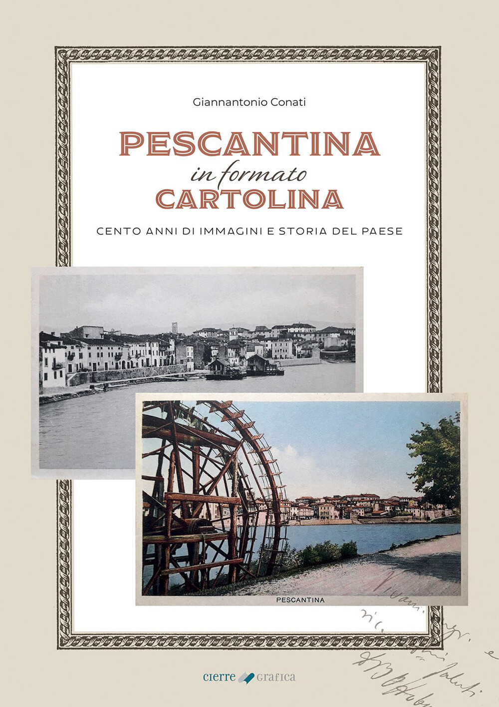 Libri Giannantonio Conati - Pescantina In Formato Cartolina. Cento Anni Di Immag