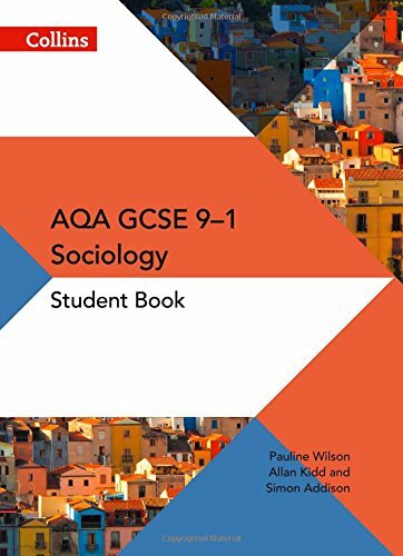 AQA GCSE 9-1 Sociology Student Book (AQA GCSE (9-1) Sociology) By Pauline Wilso