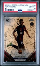 2023-24 TOPPS CHROME UEFA CLUB COMPETITIONS XI #38 FERMIN LOPEZ 7/11 PSA 10