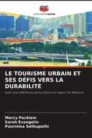 Mercy Packiam (U. A.) | LE Tourisme Urbain ET SES DÉFis Vers LA DurabilitÉ