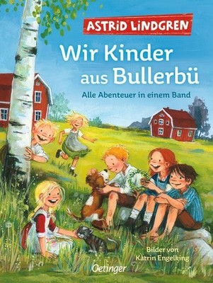 Wir Kinder aus Bullerbü. Alle Abenteuer in einem Band: Der Kinderbuch-Klassiker 