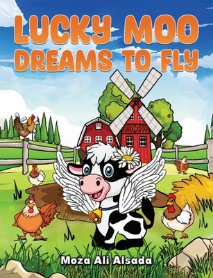 Lucky Moo Dreams to Fly by Moza Ali Alsada PAPERBACK 9789948748748