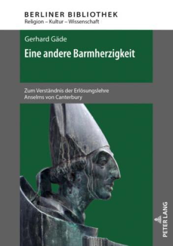Eine Andere Barmherzigkeit Zum Verständnis Der Erlösungslehre Anselms