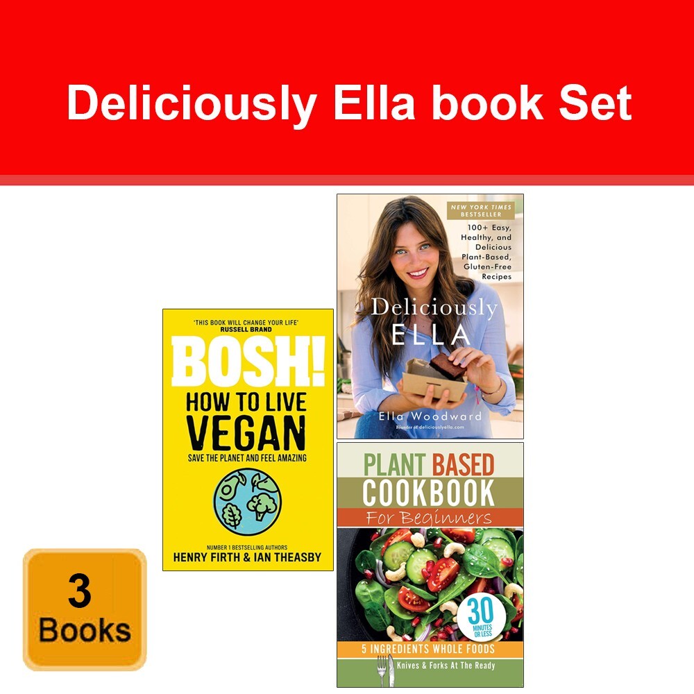 Set of 3 Books Deliciously Ella,  BOSH! How to Live Vegan,  Plant Based Cookbook
