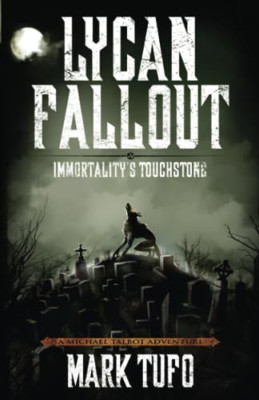 Lycan Fallout 4: Immortality's Touchstone - Paperback NEW Tufo, Mark 01/09/2016