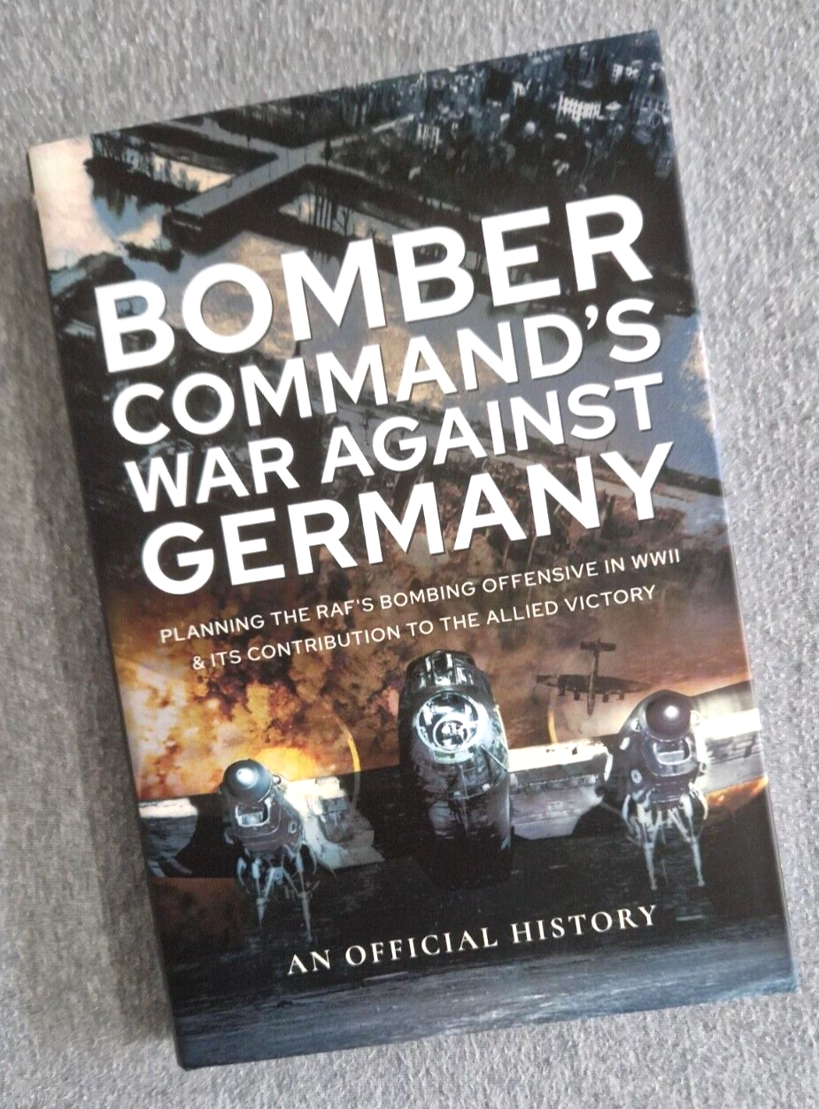 Bomber Command's War Against Germany: Planning the RAF's Bombing Offensive WW2
