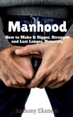 Anthony Ekanem Manhood (Taschenbuch)