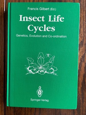 Insect Life Cycles: Genetics, Evolution and Co-ordination  F. Gilbert ed., 1990.