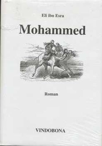 Mohammed : Roman. Eli IbnEsra , Esra, Eli ibn: - Esra, Eli ibn