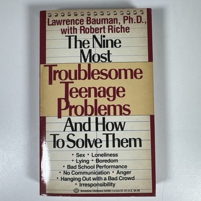 The Nine Most Troublesome Teenage Problems and How to Solve Them - Lawrence Baum