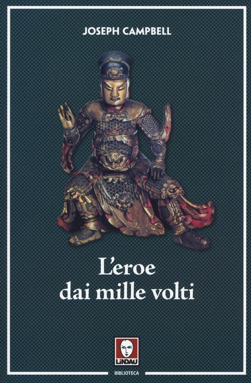 Libri Joseph Campbell - L' Eroe Dai Mille Volti