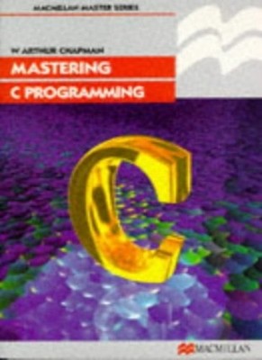 Mastering 'C' Programming (Palgrave Master Series (Computing)),W