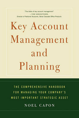 Key Account Management and Planning: The Comprehensive Handbook for Managing ...