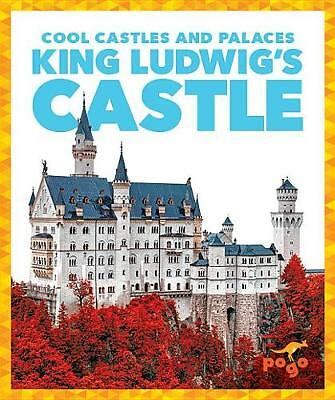 King Ludwig's Castle by Clara Bennington (Hardcover, 2020)