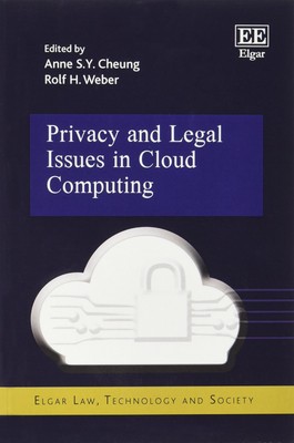 Privacy and Legal Issues in Cloud Computing (Elgar Law, Technology and Socie...