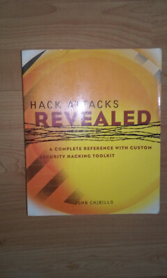 Hack Attacks Revealed. A Complete Reference with Custom Security Sehr Gut!!!