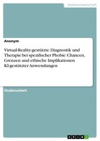 Virtual-Reality-GestüTzte Diagnostik Und Therapie Bei Spezifischer Phobie....