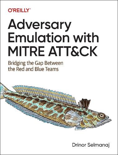 Adversary Emulation With Mitre Att&Ck : Bridging The Gap Between The Red And Blue Teams Drinor Selmanaj - Image 2
