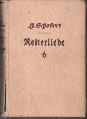 Reiterliebe : Roman. H. Schobert (Baronin von Bode) Schobert, Hedwig: