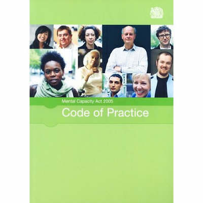 Mental Capacity Act 2005 code of practice: [2007 final edition] by Great ...
