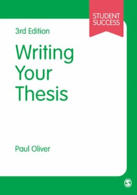 Writing Your Thesis by Paul Oliver: New