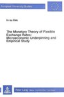 Monetary Theory of Flexible Exchange Rates: Microeconomic Underpinning and Empirical Study by In-su Kim (Paperback, 1979)