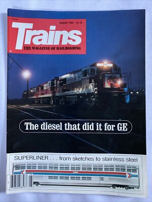 1982 August Trains Magazine GE Had One Diesel That Did It All For Them (MH592)
