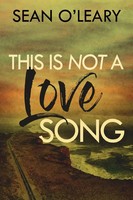Sean O'leary | This Is Not A Love Song | Taschenbuch | Englisch (2022)
