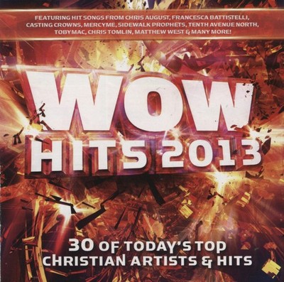 WOW HITS 2013 - 30 of Today's Top Christian Artists & Hits  - doppel-CD