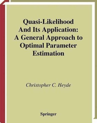 Quasi-Likelihood And Its Application: A General Approach to Optimal Parameter Es