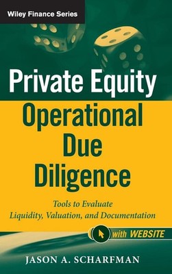 Private Equity Operational Due Diligence, + Website: Tools to Evaluate Liqui...