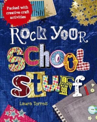 Rock Your School Stuff (Qeb Rock Your) by Laura Torres