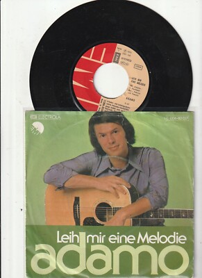 7 '' Adamo - Leih mir eine Melodie .