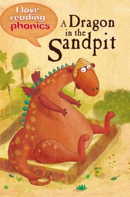 A DRAGON IN THE SANDBOX (I LOVE READING PHONICS LEVEL 1) By Ticktock EXCELLENT