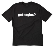 Got Eagles T-shirt Funny Eagle School Mascot Shirt Animal Football Basketball