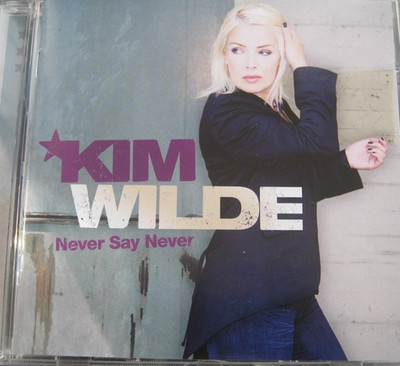 CD KIM WILDE - NEVER SAY NEVER (CAMBODIA, ...)
