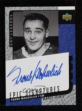 2000-01 Upper Deck Legends Epic Signatures Frank Mahovlich #FM Auto HOF 0c3