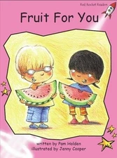 FRUIT FOR YOU (RED ROCKET READERS) By Pam Holden & Jenny Cooper **BRAND NEW**