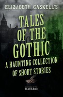 Tales of the Gothic A Haunting Collection of Short Stories Gaskell (U. A.) Buch