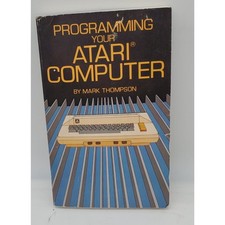 Programming Your Atari Computer By Mark Thompson Vintage Book First Edition