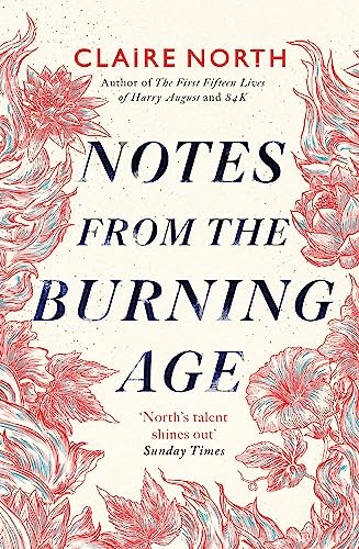 Notes from the Burning Age by Claire North (Paperback Book) - Image 3